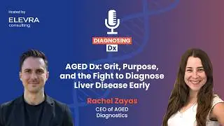 AGED Dx: Grit, Purpose, and the Fight to Diagnose Liver Disease Early - Rachel Zayas, CEO