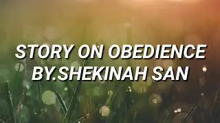 AN AMAZING STORY ON OBEDIENCE