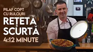 👉 Rețeta Scurtă: Pilaf copt cu rulouri de pui - Șef Paul Constantin