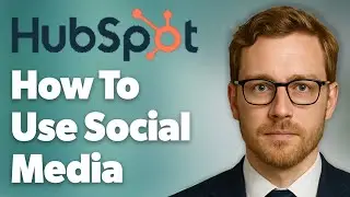 How To Use Social Media On Hubspot [2025 Guide]