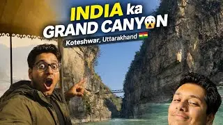 India ka Grand Canyon 😱 | Koteshwar Uttarakhand Hidden Place