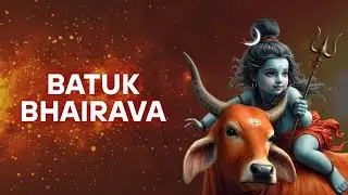 Batuk Bhairava - Devotional Song - 🕉️ ॐ बटुक भैरवाय नमः 🕉️ Kalabhairava