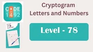 Cryptogram Level 78 | Cryptogram Letters and Numbers Answers