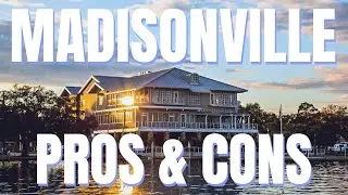 Pros & Cons of Living in Madisonville Louisiana | All About Moving to Madisonville Louisiana