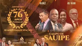 Assembleia de Deus - Sede  SAUIPE  | 76 anos Fundação |  12 Anos Emancipação.