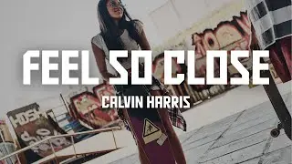 Calvin Harris - Feel So Close