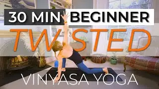 Twisted (30 Minute Beginners Flow) | Vinyasa Yoga with Alice Trow