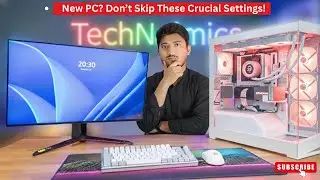 New PC? Don&rsquo;t Skip These Crucial Settings! : Important Settings for Smooth Performance