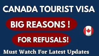 Canada🇨🇦 Visitor Visa Latest Updates 2023! Refusals Reasons! IRCC News! USA UK Australia Visa