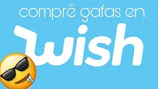 COMPR&Eacute; LENTES EN WISH 😎🤪🤑 &iquest;valen la pena?