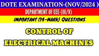 Control of Electrical Machines Important 14 Mark Questions