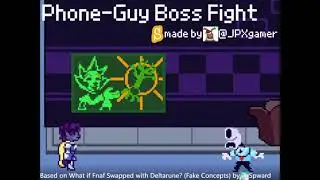 Phone-Guy Bossfight (FNaF X Deltarune swap based on @Spward-r6w)