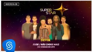 Devir - Rude / N&atilde;o Chore Mais (SuperStar 2015 - &Aacute;udio Oficial)