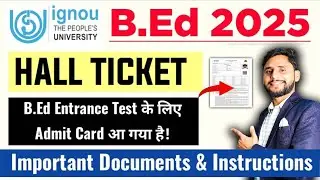 How to Download Ignou B.ed 2025 Admit Card || ignou bed admit card 2025 || ignou bed hall ticket