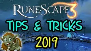 Runescape 3 - Tips and Tricks 2019