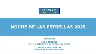 Noche de las estrellas 2025. La UNAM responde 1253