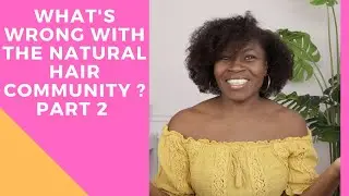 The Natural Hair Community Cancelled ? , My Natural hair Update Part 2| Patrice D'Evans