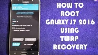 Получение root-прав на Samsung Galaxy J7 2016 с помощью TWRP (обновлено) (официально)