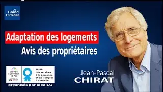 Jean-Pascal Chirat : L'adaptation des logements vue par les propri&eacute;taires