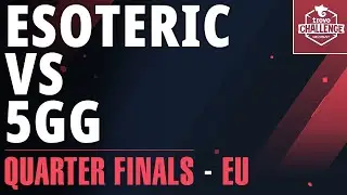 Esoteric vs 5gg [Trovo Challenge VALORANT / EU Quarter Finals]