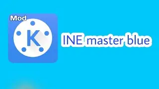 Como baixar kine master Blue  com camada de video sem marca d'agua
