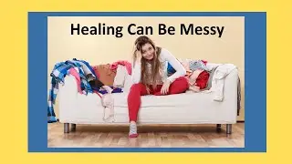 Trauma Healing Can Feel Messy (and Why That&rsquo;s Normal)