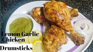 Juicy Lemon Garlic Chicken Drumsticks|Easy Lemon Garlic Chicken Recipe| Chicken Leg Piece Recipe