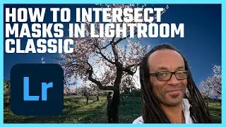 How to Intersect masks in Lightroom Classic