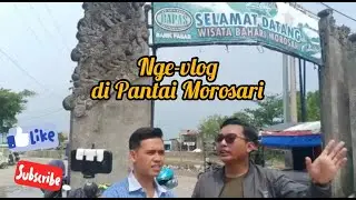 NGEVLOG SANTUYYY DI PANTAI MOROSARI