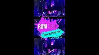 ROM Star en el Metropolitan