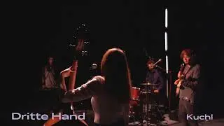 Dritte Hand - Kuchl (Live Session)