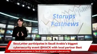 SecuLetter participates in Saudi Arabia&rsquo;s biggest cybersecurity event @HACK with local partner Best