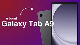Galaxy Tab A9 &eacute; bom? O Mais BARATO da Samsung vale a pena? An&aacute;lise (A9 EE/8.7 polegadas/X115NZAAL05)