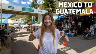 GUATEMALA BORDER ON FOOT (Crossing from Mexico to Guatemala by land border)