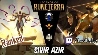 Sivir Azir: Shurima Demacia Midrange | Legends of Runeterra LoR