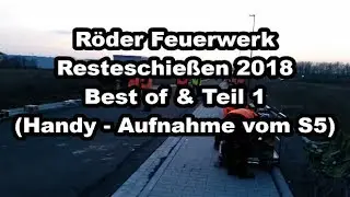 R&ouml;der Feuerwerk - Resteschie&szlig;en 2018 (Teil-1) (Best of Handy S5) Vom 24-03-2018