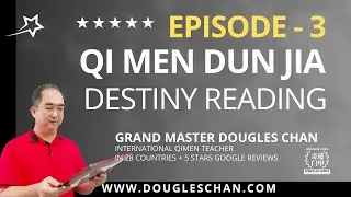 Episode 3 - Qi Men Dun Jia Destiny Reading by Dougles Chan | QMDJ, QiMen, Qi Men Dun Jia