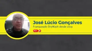 Depoimento Jos&eacute; Lucio - Franqueado DryWash