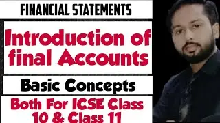Final Accounts class 10 ICSE | Final Accounts Class 11 | Financial Statements without Adjustments |