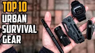 Best Urban Survival Gear In 2024 - Top 10 New Urban Survival Gears Review