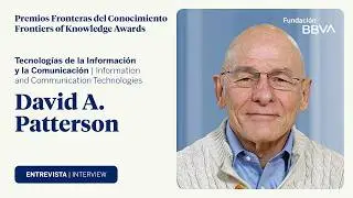 Interview with David Patterson, winner of the 13th Frontiers of Knowledge Award in ICT