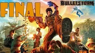 Bulletstorm - Walkthrough - Final Part 19 - I Don't Hold You Accountable | Ending [HD]