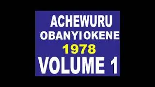 ACHEWURU OBANYI OKENE 1978 VOLOME 1