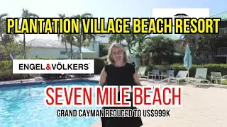 Plantation Village Beach Resort, Seven Mile Beach, Grand Cayman Reduced to US$999K