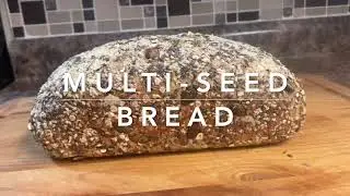 Multi-Seeded Bread Loaf - All Natural - Loads of Seeds & Oats - Quick & Easy - Artisan Bakery Bread