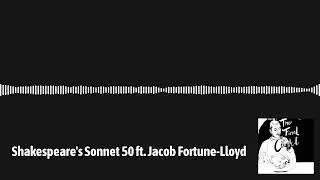 Shakespeare's Sonnet 50 ft. Jacob Fortune-Lloyd | The Final Couplet