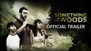 Something in the Woods (2015) | Movie Trailer | A Bigfoot Movie