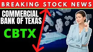 CBTX Stock Review (#CBTX) CBTX Inc News Alert INVESTOR ALERT CBTX Inc Investigation $CBTX Stock