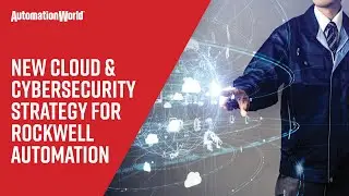 New Cloud & Cybersecurity Strategy for Rockwell Automation