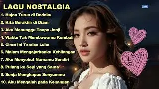 LAGU NOSTALGIA PALING SEDIH 🥹 PATAH HATI 💔 COCOK UNTUK TEMAN KERJA, SANTAI, DIPERJALANAN MUDIK